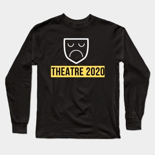 Theatre 2020 Design Long Sleeve T-Shirt